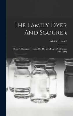 Family Dyer And Scourer By Tucker 9781019284032 (Hardback)