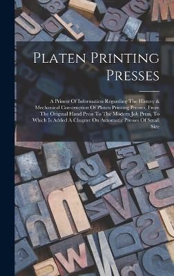 Platen Printing Presses By Anonymous 9781019287804 (Hardback)