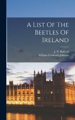 List Of The Beetles Of Ireland By Johnson 9781019288078 (Hardback)