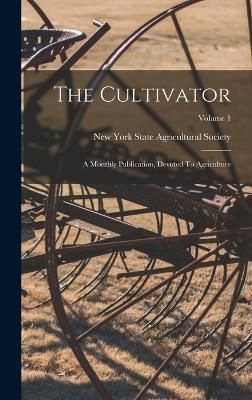 Cultivator By New York State Agricultural Society 9781019288849