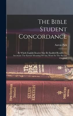 Bible Student Concordance By Pick 9781019290453 (Hardback)