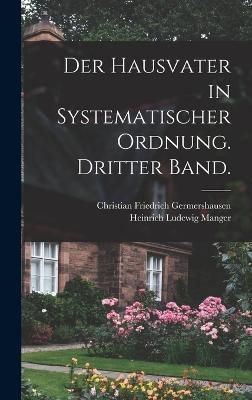 Hausvater in systematischer Ordnung. Dritter Band. By Germershausen