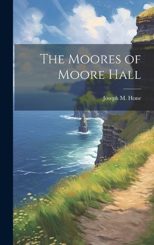 The Moores of Moore Hall 9781019351352 (Hardback)