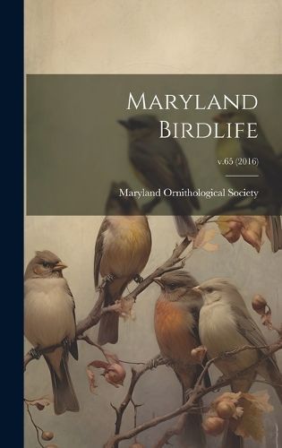 Maryland Birdlife; V.65 (2016) 9781019360743 (Hardback)