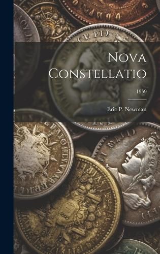 Nova Constellatio; 1959 By Eric P Newman (creator) 9781019365465