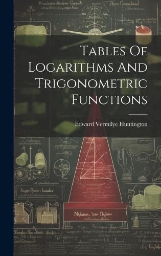 Tables Of Logarithms And Trigonometric Functions 9781019376188