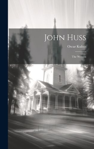 John Huss By Kuhns 9781019381106 (Hardback)