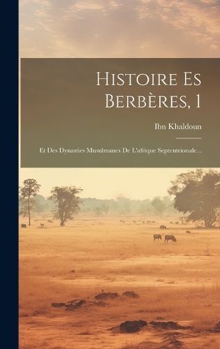 Histoire Es Berbères, 1 By Khaldoun 9781019381809 (Hardback)