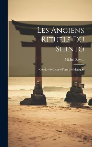 Les Anciens Rituels Du Shinto By Michel Revon 9781019382011 (Hardback)