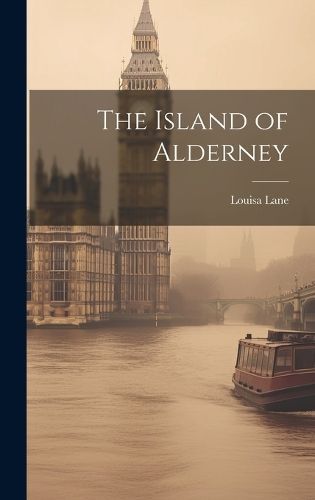 Island of Alderney By Lane 9781019382936 (Hardback)