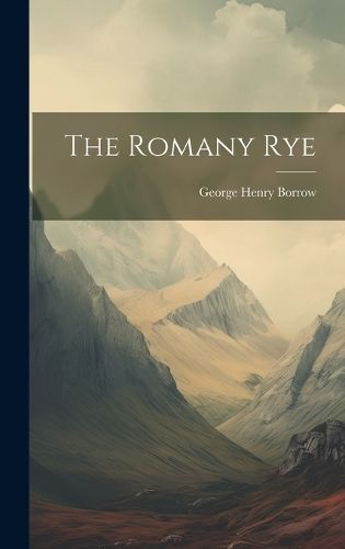 Romany Rye By Borrow 9781019384787 (Hardback)