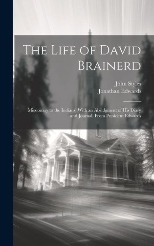 Life of David Brainerd By Styles 9781019395820 (Hardback)