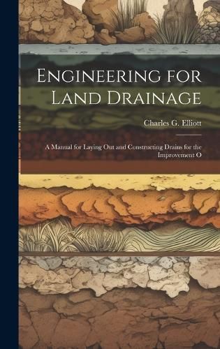Engineering for Land Drainage By Elliott 9781019402078 (Hardback)