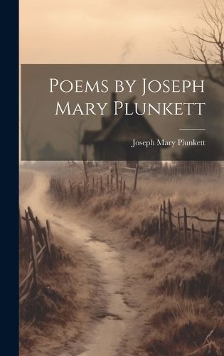 Poems by Joseph Mary Plunkett By Plunkett 9781019407981 (Hardback)
