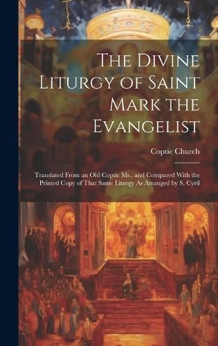 Divine Liturgy of Saint Mark the Evangelist By Church 9781019412107