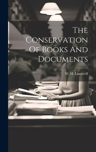 Conservation Of Books And Documents By Langwell 9781019414514