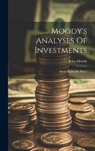 Moody's Analyses Of Investments By Moody 9781019429198 (Hardback)