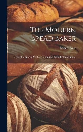 Modern Bread Baker By Wells 9781019447451 (Hardback)
