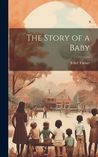Story of a Baby By Turner 9781019447802 (Hardback)