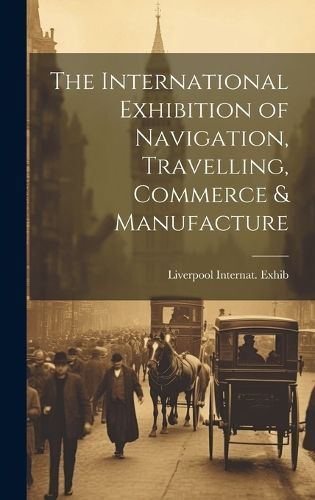 International Exhibition of Navigation, Travelling, Commerce & Manufacture