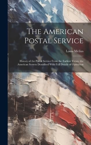 American Postal Service By Melius 9781019471029 (Hardback)