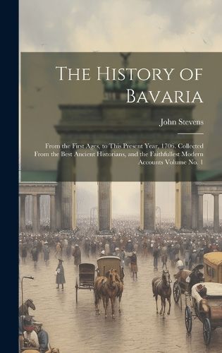 History of Bavaria By Stevens 9781019478653 (Hardback)