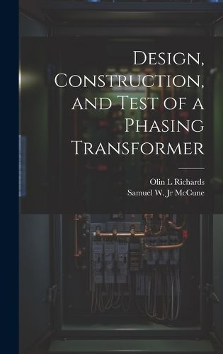 Design, Construction, and Test of a Phasing Transformer By Richards