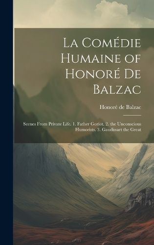 La Comédie Humaine of Honoré De Balzac By de Balzac 9781019483251