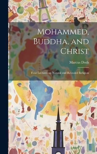 Mohammed, Buddha, and Christ By Marcus 9781019491263 (Hardback)