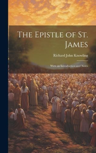 Epistle of St. James By Knowling 9781019492567 (Hardback)