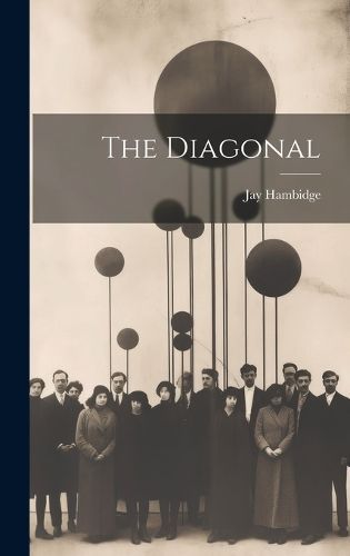 The Diagonal By Jay 1867-1924 Hambidge 9781019497623 (Hardback)