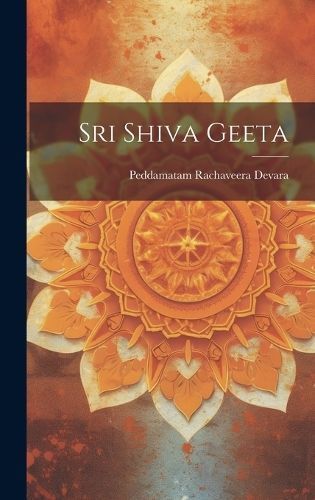 Sri Shiva Geeta By Devara 9781019503645 (Hardback)
