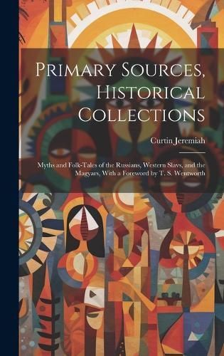 Primary Sources, Historical Collections By Jeremiah 9781019506325