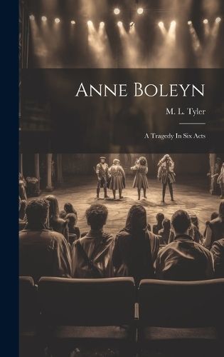 Anne Boleyn By Tyler 9781019507131 (Hardback)