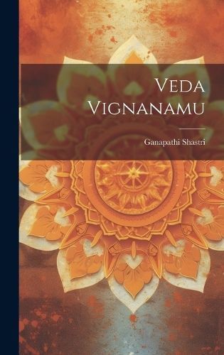 Veda Vignanamu By Shastri 9781019529713 (Hardback)