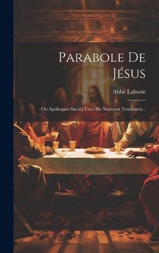 Parabole De Jésus By Laborie 9781019552575 (Hardback)