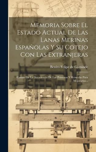 Memoria Sobre El Estado Actual De Las Lanas Merinas Españolas Y Su Cotejo Con Las Extranjeras