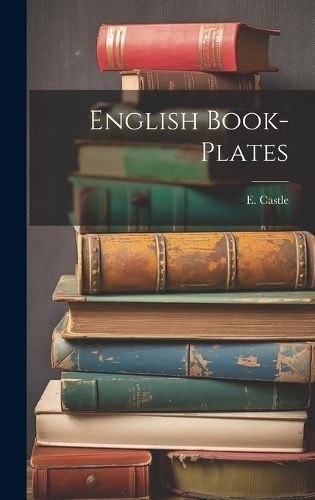 English Book-plates By Castle 9781019558942 (Hardback)