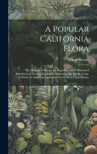 Popular California Flora By Rattan 9781019561119 (Hardback)