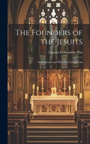 Founders of the Jesuits By Pise 9781019577875 (Hardback)