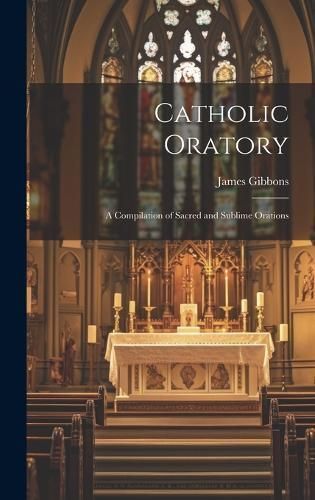 Catholic Oratory By Gibbons 9781019581872 (Hardback)