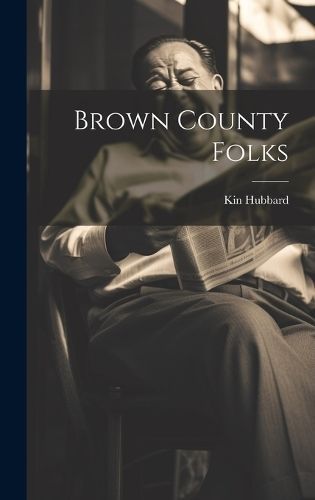 Brown County Folks By Hubbard 9781019583685 (Hardback)