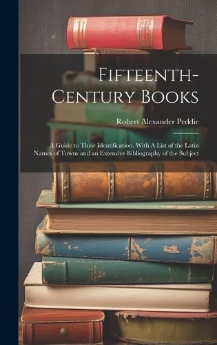 Fifteenth-century Books By Peddie 9781019583715 (Hardback)