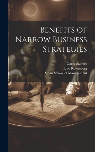 Benefits of Narrow Business Strategies 9781019587096 (Hardback)