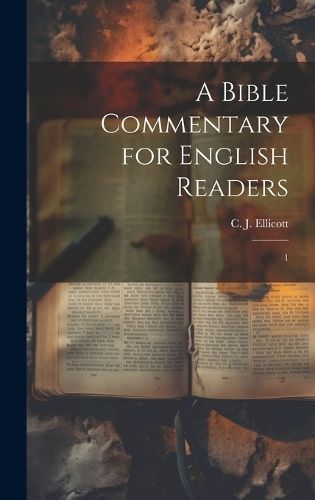Bible Commentary for English Readers By Ellicott 9781019590713