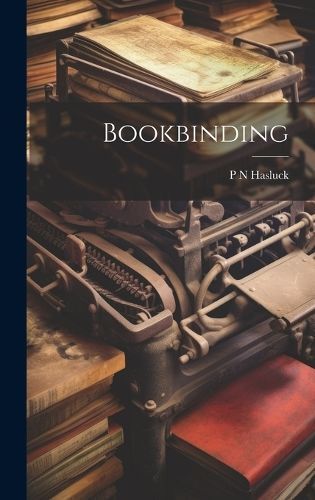 Bookbinding By Hasluck 9781019593165 (Hardback)