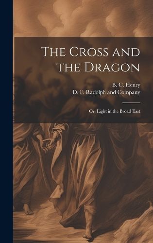 Cross and the Dragon By Henry 9781019596821 (Hardback)