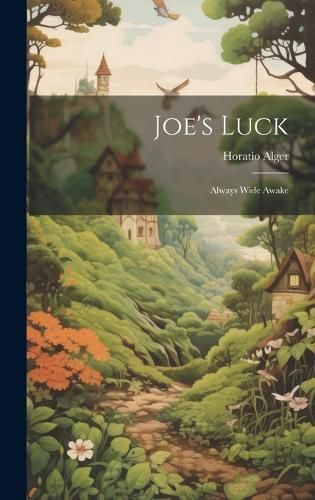 Joe's Luck By Alger 9781019611739 (Hardback)