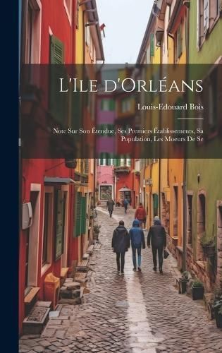 L'Ile d'Orléans By Bois 9781019616932 (Hardback)