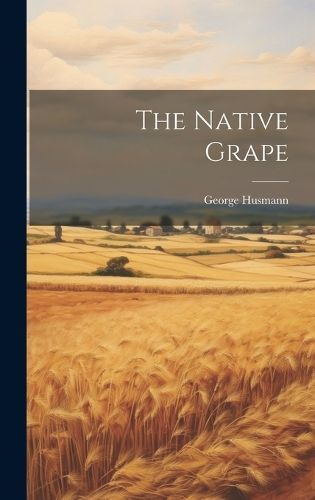 Native Grape By Husmann 9781019621714 (Hardback)